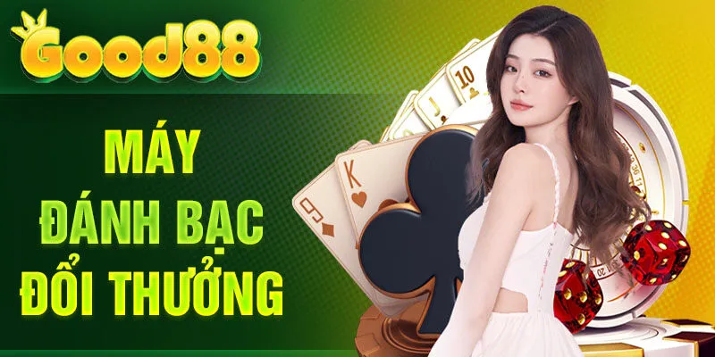 Máy đánh bạc đổi thưởng